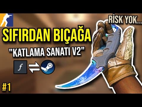 Thumbnail for CS2 SIFIR'DAN ZİRVEYE (Katlama Sanatı & Arbitraj Yöntemi) - Bölüm 1 by Yağız Dinçel