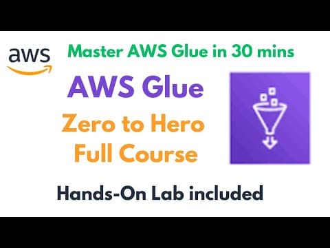 Thumbnail for AWS Glue Tutorial for Beginners| Learn everything about Glue in 30 mins| Glue Data Catalog| Glue ETL by AWS Made Easy