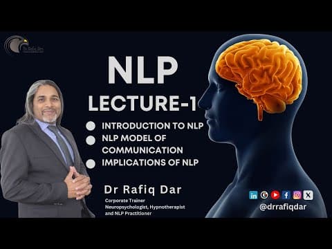 Thumbnail for NLP| LECTURE-1 |.Introduction to NLP. NLP Model of Communication. Implications of NLP | Dr Rafiq Dar by Dr. Rafiq Dar