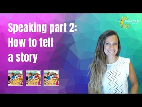 Thumbnail for HOW TO TELL A STORY - CAMBRIDGE MOVERS EXAM (Speaking Part 2) by Sunnyside Teaching for Life