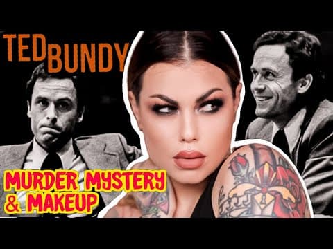 Thumbnail for 1 Of Americas Most Notorious, Ted Bundy - Mystery & Makeup | Bailey Sarian by Bailey Sarian