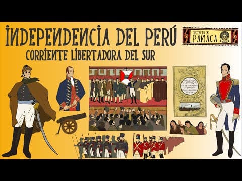 Thumbnail for Independencia del Perú: Corriente Libertadora del Sur | Bicentenario del Perú | 1/3 by PROYECTO PANACA